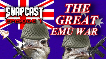 SnapCast Ep 7: The Great Emu War
