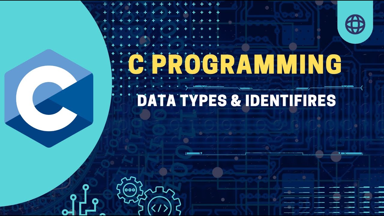 Data Types and Identifiers - C programming #3 - YouTube