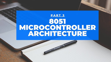 8051 Architecture -Part 3