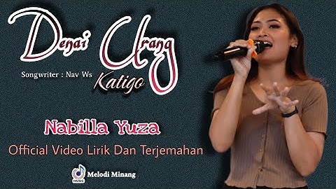 Nabilla Yuza - Denai Urang Katigo ( Lirik Dan Arti Bahasa Indonesia ) Lagu Minang, Lirik Lagu Minang