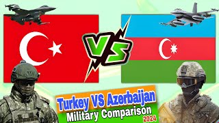 Turkey Vs Azerbaijan Military Power 2024 Azerbaijan Vs Türkiye