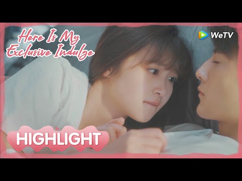 Highlight | Why is she leaning so close to Sihan?! | Here Is My Exclusive Indulge |给我你的独家宠爱| ENG SUB