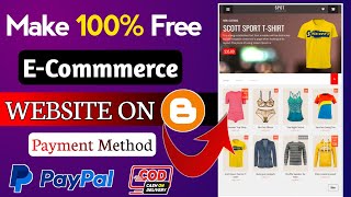 How To Make an e-commerce Website On Blogger || 100% Free Website