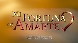 Mi Fortuna Es Amarte | Entrada Oficial 1