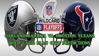 Oakland raiders vs. houston texans predictions | #nfl play offs wild
card weekend full game