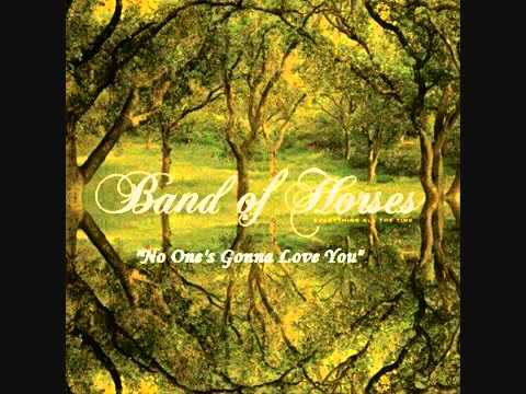 Band Of Horses - No Ones Gonna Love You