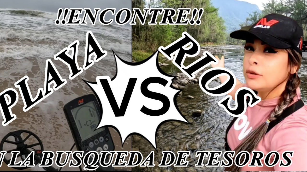 PLAYA VS RIOS DETECCION METALES !!QUIEN GAnO - YouTube