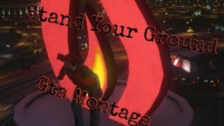 Stand Your Ground - Gta Montage