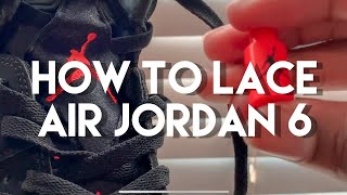 How To Lace Jordan 6