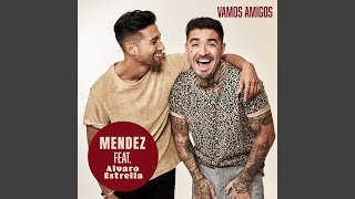 Video thumbnail of "A. Méndez - Vamos Amigos"