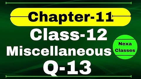 Q13 Miscellaneous Exercise Chapter11 Class 12 Math || Class 12 Miscellaneous Exercise Chapter11  Q13