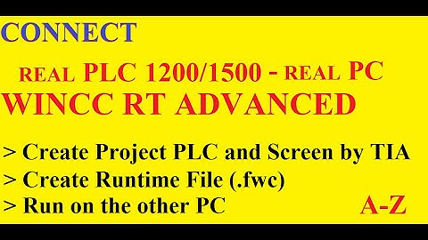 Connect Real PLC 1200/1500 - Real PC Wincc RT Advanced, Create runtime file (.fwc). Tạo file chạy