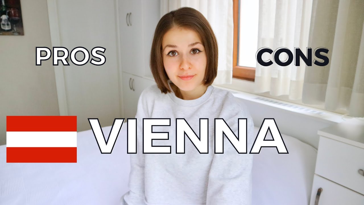 PROS AND CONS OF LIVING IN VIENNA AUSTRIA YouTube