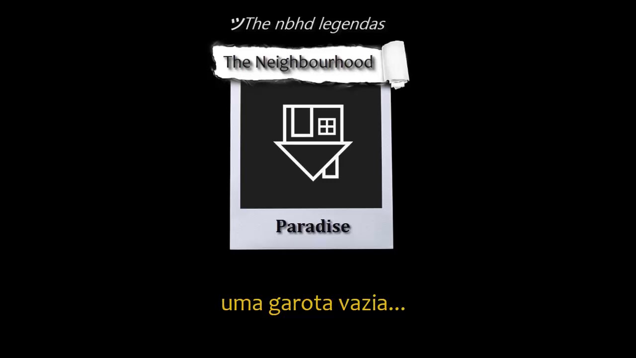 The Neighbourhood - Paradise (TRADUÇÃO/LEGENDADO) 