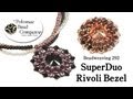 How to Make a SuperDuo Rivoli Bezel