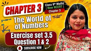 Class 9th Maths | New NCERT | Chapter 3 | The world of numbers | Exercise set 3.5 | Question 1 & 2