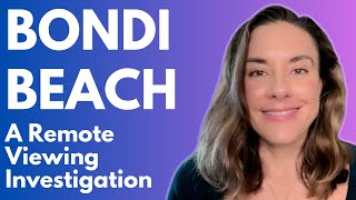 Bondi Beach: A Remote Viewing Investigation