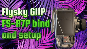 Flysky G11P and FS-R7P receiver bind and set up