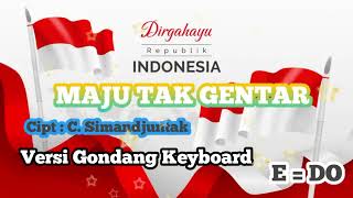 Maju Tak Gentar  Versi Gondang Keyboard E  Do  Cipt  C Simandjuntak