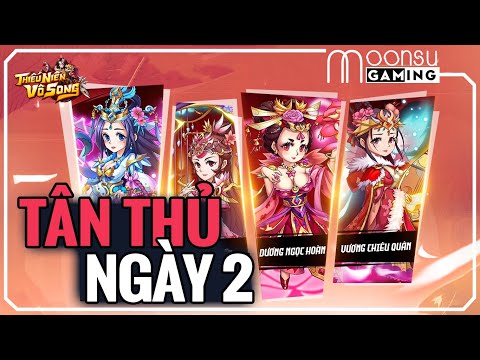 #1 Hướng Dẫn Tân Thủ Ngày 2 Thiếu Niên Vô Song – MoonSu Mới Nhất