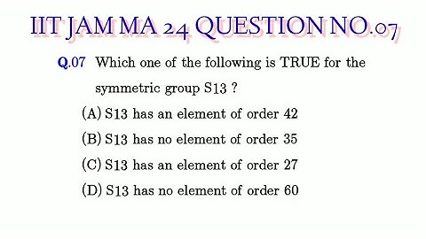 𝐼𝐼𝑇 𝐽𝐴𝑀 𝑀𝐴𝑇𝐻𝐸𝑀𝐴𝑇𝐼𝐶𝑆 (𝑀𝐴) 2024 𝑄𝑢𝑒𝑠𝑡𝑖𝑜𝑛 𝑝𝑎𝑝𝑒𝑟 𝑆𝑜𝑙𝑢𝑡𝑖𝑜𝑛...𝑄𝑢𝑒𝑠𝑡𝑖𝑜𝑛 𝑁𝑜. 07.   ( 𝑮𝒓𝒐𝒖𝒑 𝑻𝒉𝒆𝒐𝒓𝒚  )