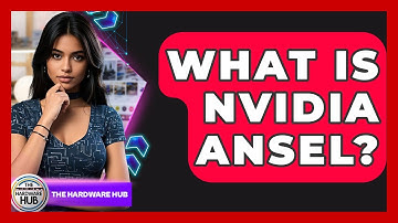What Is NVIDIA Ansel? - The Hardware Hub