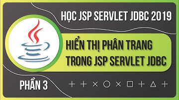 Học jsp servlet jdbc 2019 - Hiển thị phân trang trong jsp servlet jdbc phần 3