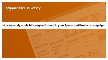 How to set dynamic bids – up and down in your Sponsored Products campaign