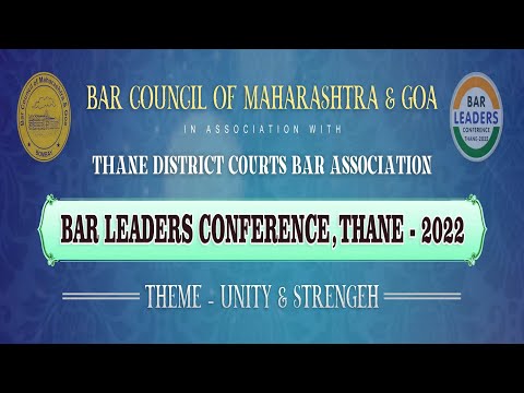 BAR COUNCIL OF MAHARASHTRA & GOA | BAR LEADERS CONFERENCE #THANE 2022