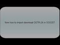 How to Import GSTR2A In SCIGST