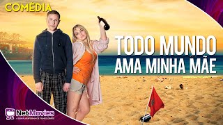 Todo Mundo Ama Minha Mãe (2019) - Filme Completo Dublado GRÁTIS - Filme de Comédia | NetMovies