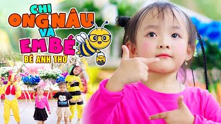 Chị ong nâu nâu nâu nâu, chị bay đi đâu đi đâu ✿ CHỊ ONG NÂU VÀ EM BÉ ✿ BÉ ANH THƠ