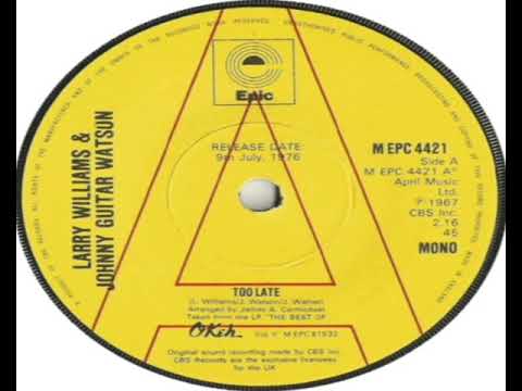 Larry Williams And Johnny Guitar Watson Too Late 1976