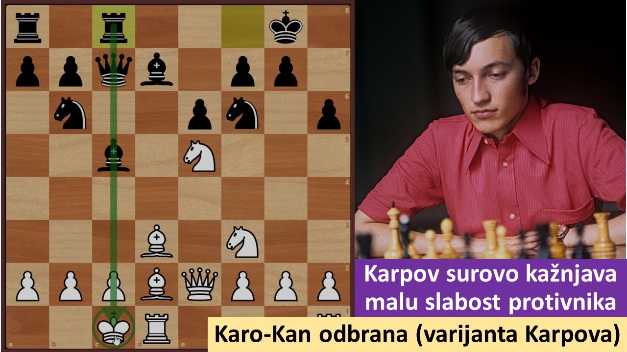 Karpov surovo kažnjava malu slabost protivnika - Karo-Kan odbrana (varijanta Štajnica i Karpova)