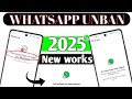 Whatsapp unbanned New solution 2025 | login problem solve this account cannot be longer use Whatsapp