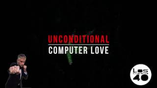 Unconditional – Computer Love