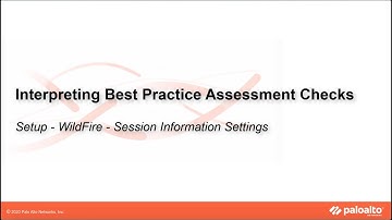 Setup - WildFire - Session Information Settings - Interpreting BPA Checks - Devices