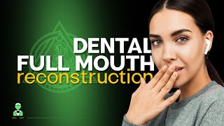 What is a DENTAL FULL MOUTH RECONSTRUCTION