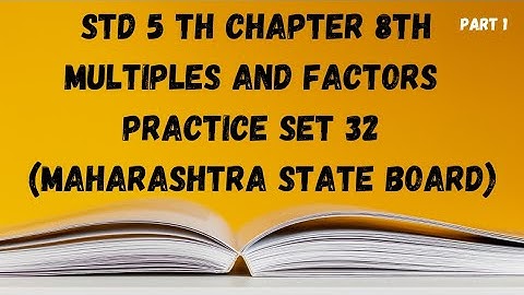 Multiples and Factors Std 5th practice set 32 l Vrushali Dixit-Kulkarni l Hindi std 5th maths