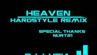 Heaven - Hardstyle Remix