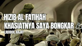 Hizib fatihah ,membongkar hasiatnya doa surat fatihah likhodami atau hizib al fatihah
