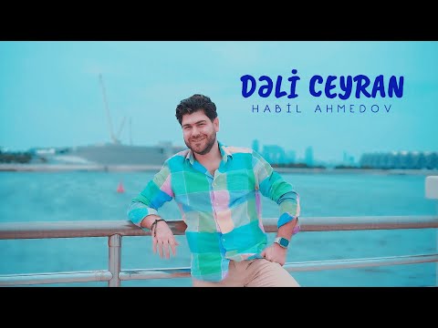 Habil Ahmedov - Dəli Ceyran (Official Video)