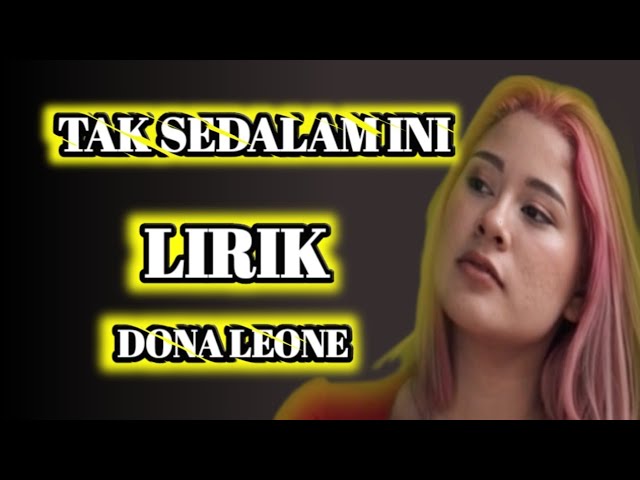 Lirik Sedih||TAK SEDALAM INI #DonaLeone #dharmusiklirik class=