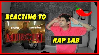 Reacting to DIVINE - MIRCHI Feat. Stylo G, MC Altaf & Phenom | Official Music Video | RAP LAB EP 5
