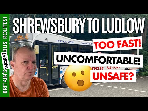 Too Fast, Uncomfortable, Unsafe?  My Local Bus Trip from Shrewsbury to Ludlow.