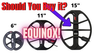Should You Buy The Minelab Equinox 15 inch Coil?