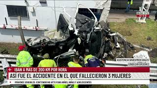 Así fue el accidente en el que fallecieron tres mujeres; iban a más de 200 kilómetros por hora