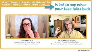 What to say when your teens talks back (with Lindsay Gibson and Simona Vivi H)