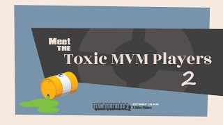 Meet the Toxic MVM players 2