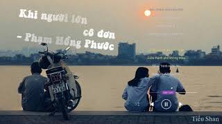 Khi người lớn cô đơn - Phạm Hồng Phước (Lyrics)
